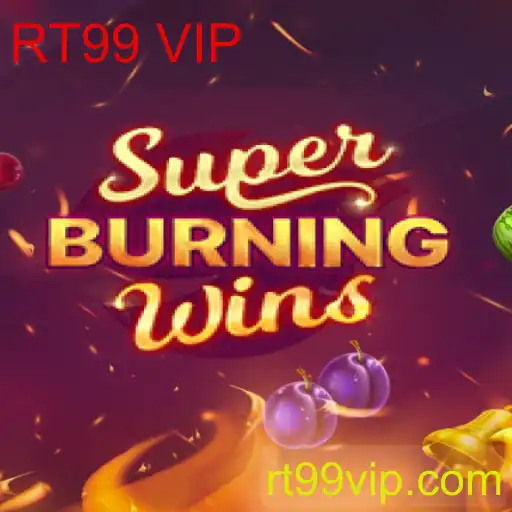 Descubra o Mundo Empolgante de SuperBurningWins: A Chave para o Entretenimento com RT99 VIP
